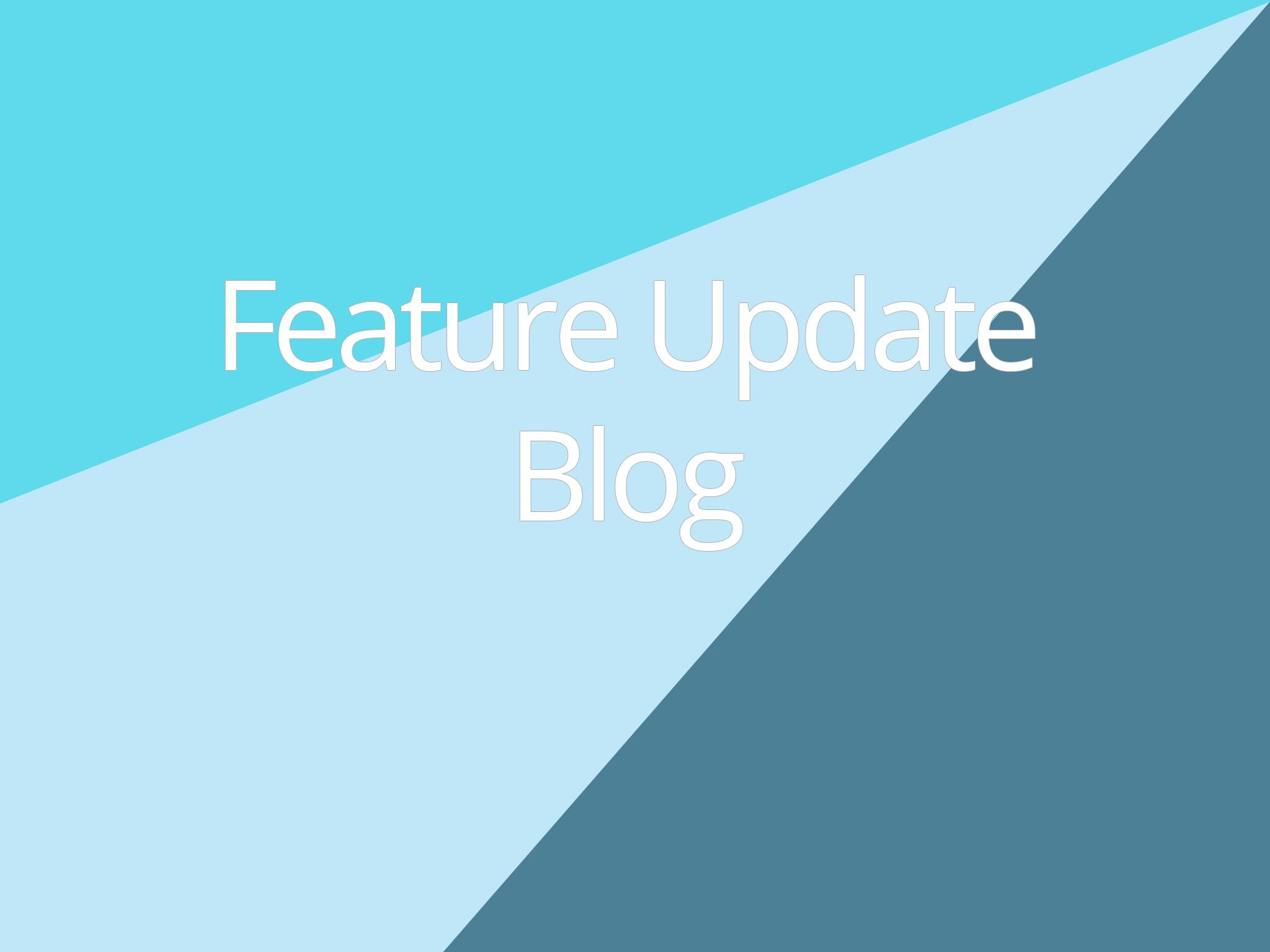 Feature Update Blog
